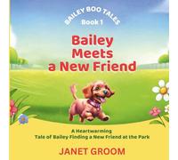 Bailey Meets a New Friend (Bailey Boo Tales)