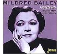 Bailey, Mildred - Squeeze Me
