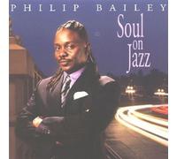 Bailey, Philip - Soul on Jazz by Bailey, Philip Enhanced edition (2002) Audio CD