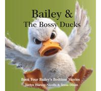 Bailey & The Bossy Ducks (Bailey's Bedtime Stories)