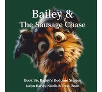 Bailey & The Sausage Chase (Bailey's Bedtime Stories)