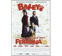 Bailey: una fortuna muy perruna [DVD]