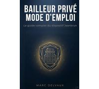 Bailleur privé : mode d'emploi: Le guide pratique du dispositif Jeanbrun - Amortissement, fiscalité et stratégies pour investir dans l'immobilier ... d'impôts (L'Investisseur Immobilier Pratique)