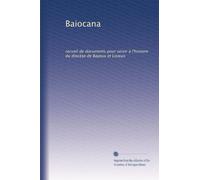 Baiocana: recueil de documents pour servir à l'histoire du diocèse de Bayeux et Lisieux: Volume 5