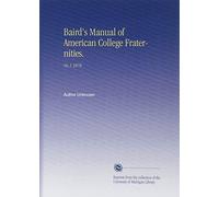 Baird's Manual of American College Fraternities.: No.1 1879