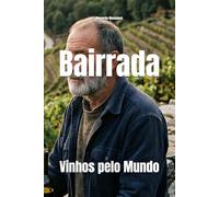 Bairrada: Vinhos pelo Mundo (Wines of the World: Portugal)