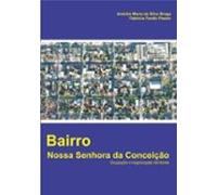 Bairro Nossa Senhora Da Conceição (ebook)