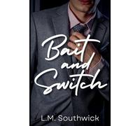 Bait and Switch: 7 (Heart and Heat)