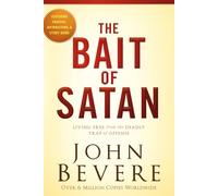 Bait of Satan: Living Free from the Deadly Trap of Offense