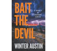 Bait the Devil (A Bounty of Shadows)