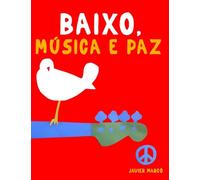 Baixo, Música e paz: 10 peças fáciles para o Baixo livro para principiantes