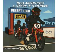 Baja Adventures: A Lesson in Teamwork