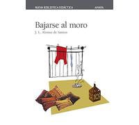 Bajarse al moro (CLÁSICOS - Nueva Biblioteca Didáctica)