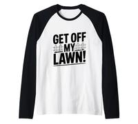 ¡Bájate de mi césped! Humor gruñón de Anciano Divertido Camiseta Manga Raglan