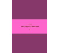 B'ajlom ii Nkotz'i'j Publications' A Concise Yanomamö Grammar