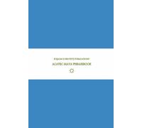 B'ajlom ii Nkotz'i'j Publications' Acatec Maya Phrasebook: Ideal for Traveling around the Huehuetenango Department in Guatemala