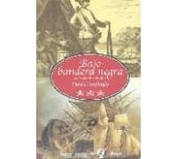 Bajo Bandera Negra: La Vida Entre Piratas