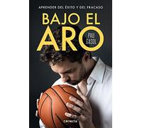 Bajo el aro: Aprender del éxito y del fracaso (Conecta)