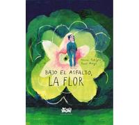 Bajo el asfalto, la flor (El pato salvaje)