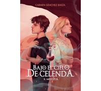 Bajo el cielo de Celenda: 2. Mestizos