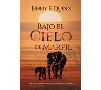 Bajo el Cielo de Marfil: un thriller romántico en el corazón de África