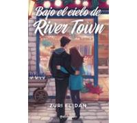 Bajo El Cielo De River Town