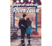 Bajo el cielo de River Town (Matchstories Romántica Contemporánea)