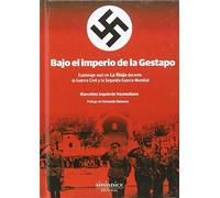 Bajo el imperio de la Gestapo: Espionaje nazi en La Rioja durante la Guerra Civil y la Segunda Guerra Mundial (SIN COLECCION)