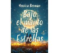 BAJO EL MANTO DE LAS ESTRELLAS | Yessica Berman