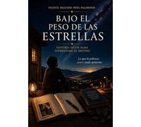 Bajo el Peso de las Estrellas: Historia de un alma enfrentada al destino