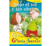 Bajo El Sol Y Sin Abrigo. Lee Con... (Lee Con Gloria Fuertes)