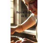 Bajo el Yugo de Él: Atrapada en un matrimonio abusivo, Helen encuentra esperanza y peligro en un amor prohibido, desencadenando una huida desesperada de su implacable esposo.