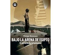 Bajo la arena de Egipto: El Misterio de Tutankamón (Descubridores)