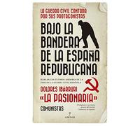 Bajo la bandera de la España republicana (Historia)