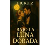 BAJO LA LUNA DORADA