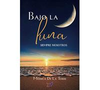 Bajo la luna: Siempre nosotros