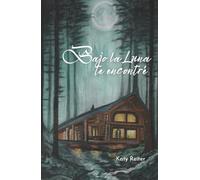 Bajo la luna te encontré