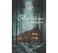 Bajo la luna te encontré