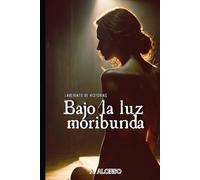 Bajo la luz moribunda (Laberinto de Historias)