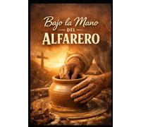 Bajo la mano del Alfarero