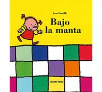 Bajo la manta: Un libro con final feliz (Primeras Travesías)