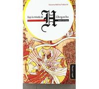 Bajo la mirada de Hildegarda, abadesa de Bingen (SIN COLECCION)