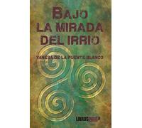 Bajo la mirada del irrio