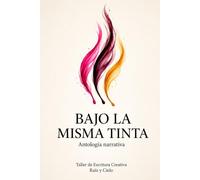 Bajo la Misma Tinta: Antología Narrativa