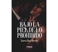 Bajo la piel de lo prohibido: 1 (Romance)
