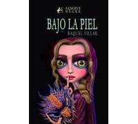 BAJO LA PIEL | Raquel Villar