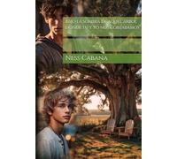 Bajo la sombra de aquel árbol donde tú y yo nos cobijabamos