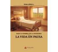 Bajo La Sombra De La Pandemia - La Vida En Pausa