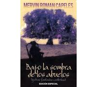 Bajo la sombra de los abuelos: (y otras fantasìas caribeñas)