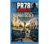 Bajo la Sombra del Protocolo (PR78 "Resuelto")
